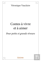 Contes À Vivre Et À Aimer