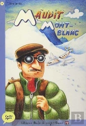 Contes Alpins : Maudit Mont Blanc