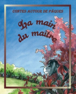 Bertrand.pt - Contes Autour De Pâques ; La Main Du Maître
