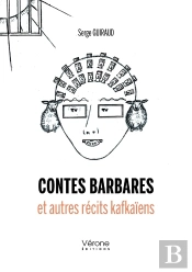 Contes Barbares Et Autres Récits Kafkaïens