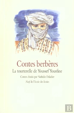 Bertrand.pt - Contes Berbères ; La Tourterelle De Youssef Yousfine
