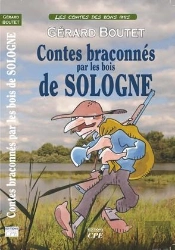 Contes Braconnés Par Les Bois De Sologne