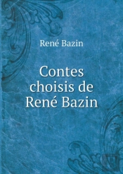 Contes Choisis De Rene Bazin