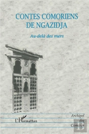 Contes Comoriens De Ngazidja : Au-Delà Des Mers