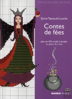 Bertrand.pt - Contes De Fées ; Plus De 400 Motifs À Broder Au Point De Croix
