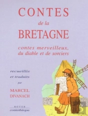 Contes De La Bretagne ; Contes Merveilleux, Du Diable Et De Sorciers