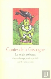 Contes De La Gascogne ; Le Roi Des Corbeaux