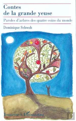 Bertrand.pt - Contes De La Grande Yeuse ; Paroles D'Arbres Des Quatre Coins Du Monde