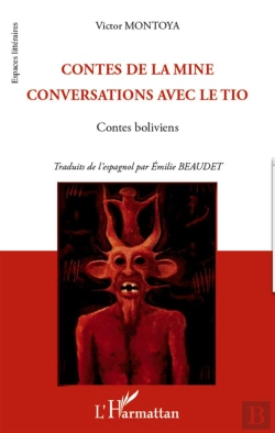 Bertrand.pt - Contes De La Mine ; Conversations Avec Le Tio ; Contes Boliviens
