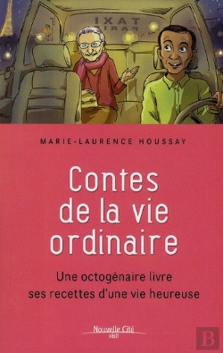 Bertrand.pt - Contes De La Vie Ordinaire ; Une Octogénaire Livre Ses Recettes D'Une Vie Heureuse