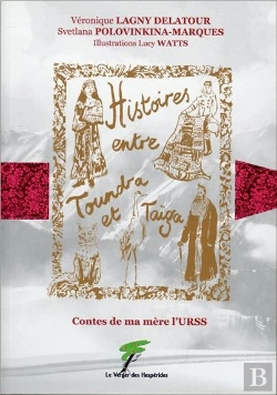 Bertrand.pt - Contes De Ma Mère L'Urss ; Histoires Entre Toundra Et Taïga