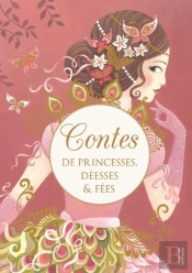 Contes De Princesses, Déesses Et Fées