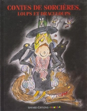 Contes De Sorcieres Loups Et Draculoups