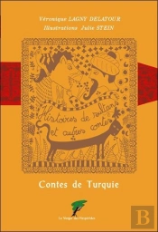 Contes De Turquie ; Histoires De Sultans Et Autres Contes