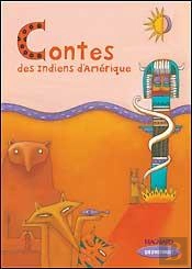 Contes Des Indiens D'Amérique ; Ce2