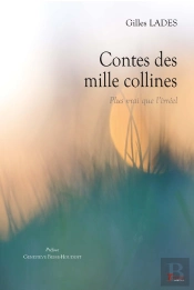 Contes Des Mille Collines : Plus Vrai Que L'Irréel