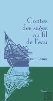 Contes Des Sages Au Fil De L'Eau