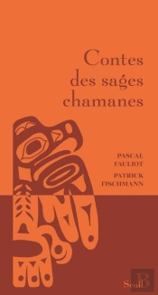 Contes Des Sages Chamanes