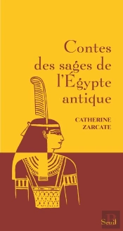Contes Des Sages De L'Egypte Antique
