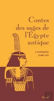 Contes Des Sages De L'Egypte Antique