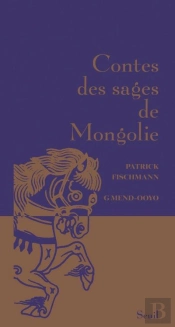 Contes Des Sages De Mongolie