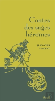 Contes Des Sages Héroïnes