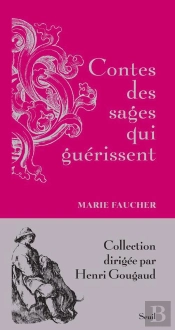 Contes Des Sages Qui Guérissent