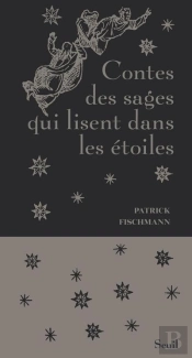 Contes Des Sages Qui Lisent Dans Les Étoiles
