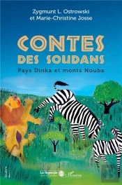 Contes Des Soudans : Pays Dinka Et Monts Nouba