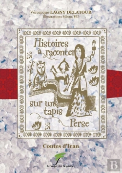 Bertrand.pt - Contes D'Iran, Histoires A Raconter Sur Un Tapis Perse