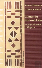 Contes Du Burkina Faso En Pays Gourma Et Dagara