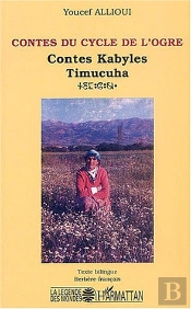 Contes Du Cycle De L'Ogre ; Contes Kabyles ; Timucuha