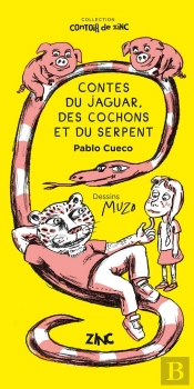 Contes Du Jaguar, Des Cochons Et Du Serpent