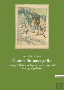 Bertrand.pt - Contes Du Pays Gallo : Contes, Folklore, Et Légendes Locales De La Bretagne Gallèse