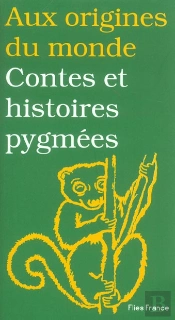 Contes Et Histoires Pygmees