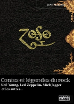 Bertrand.pt - Contes Et L2gendes Du Rock ; Neil Young, Led Zeppelin, Mick Jagger Et Les Autres