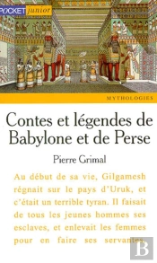 Contes Et Legendes De Babylone Et De Perse