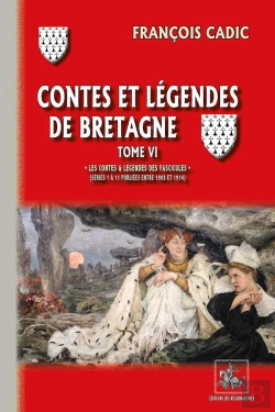 Bertrand.pt - Contes Et Légendes De Bretagne Tome 6 : Les Contes & Lég. Des Fascicules Publiés Entre 1903 Et 1914