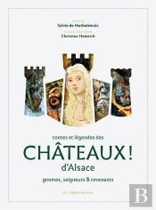 Contes Et Legendes Des Chateaux D'Alsace