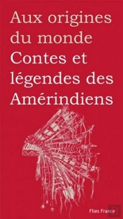 Bertrand.pt - Contes Et Légendes Des Indiens D'Amérique Du Nord