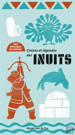 Bertrand.pt - Contes Et Légendes Des Inuits