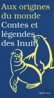 Contes Et Legendes Des Inuits