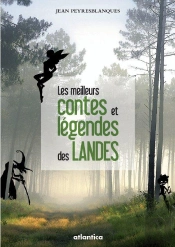 Contes Et Légendes Des Landes ; Contes Choisis