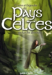 Contes Et Légendes Des Pays Celtes ; En Bande Dessinées