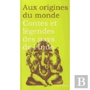 Contes Et Legendes Des Pays De L'Inde