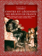 Contes Et Legendes Des Regions De France.