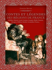 Contes Et Légendes Des Régions De France