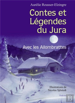 Bertrand.pt - Contes Et Légendes Du Jura ; Avec Les Ailombrattes