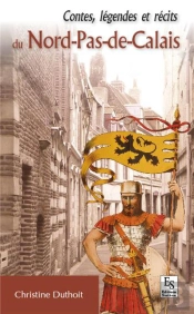 Contes Et Légendes Du Nord-Pas-De-Calais