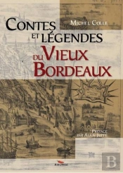 Contes Et Légendes Du Vieux Bordeaux